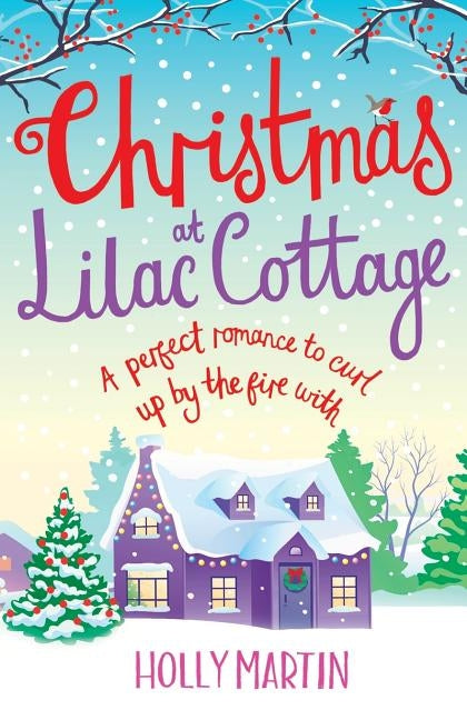 Christmas at Lilac Cottage: A perfect romance to curl up by the fire with Paperback Bookouture
