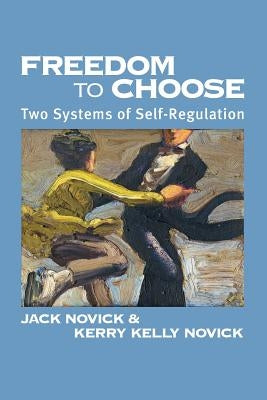 Freedom to Chose: Two Systems of Self Regulation Ipbooks
