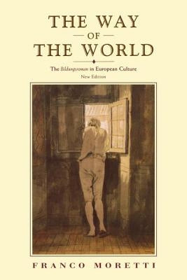 The Way of the World: The Bildungsroman in European Culture Paperback Verso