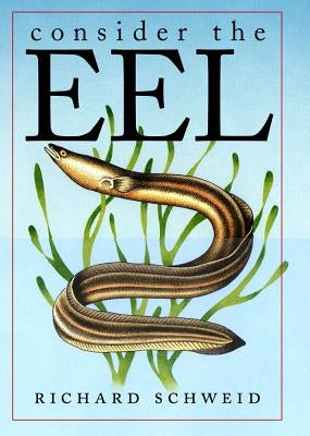 Consider the Eel Paperback University of North Carolina Press
