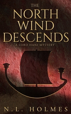 The North Wind Descends Paperback N.L. Holmes