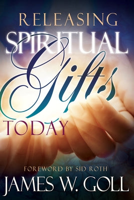 Releasing Spiritual Gifts Today Paperback Whitaker House