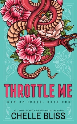 Throttle Me - Special Edition Paperback Bliss Ink