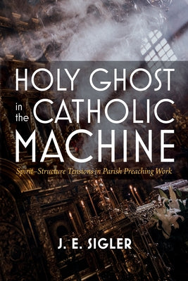 Holy Ghost in the Catholic Machine Paperback Pickwick Publications