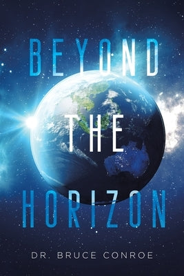 Beyond the Horizon by Conroe, Bruce