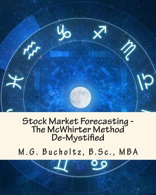 Stock Market Forecasting: The McWhirter Method De-Mystified Paperback Wood Dragon Books