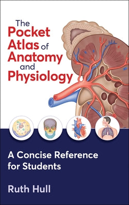 The Pocket Atlas of Anatomy and Physiology Paperback Human Kinetics Publishers
