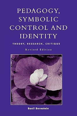 Pedagogy, Symbolic Control, and Identity Paperback Rowman & Littlefield Publishers