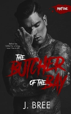The Butcher of the Bay: Part I Paperback Independently Published
