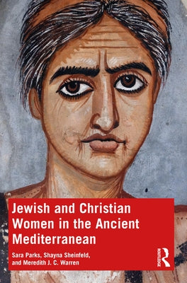 Jewish and Christian Women in the Ancient Mediterranean Paperback Routledge