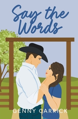 Say the Words Paperback Genny Carrick Books