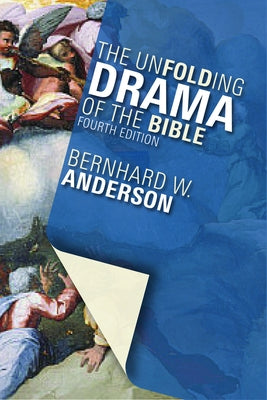 The Unfolding Drama of the Bible: Fourth Edition Paperback Fortress Press