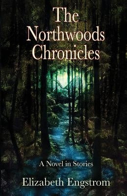 The Northwoods Chronicles Paperback IFD Publishing
