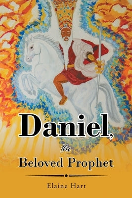 Daniel, the Beloved Prophet Paperback Christian Faith