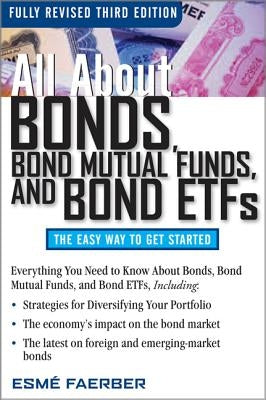 All about Bonds, Bond Mutual Funds, and Bond ETFs Paperback McGraw-Hill Companies