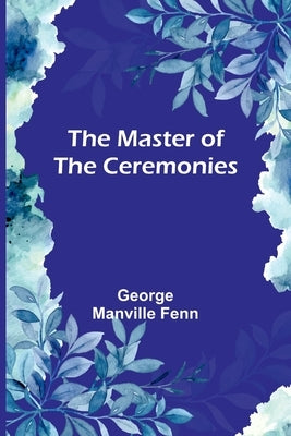 The Master of the Ceremonies Paperback Alpha Edition
