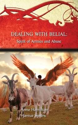 Dealing with Belial: Spirit of Armies and Abuse Paperback Armour Books