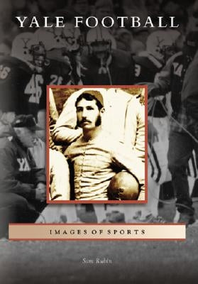 Yale Football Paperback Arcadia Publishing (SC)