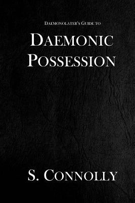 Daemonic Possession Paperback Createspace Independent Publishing Platform