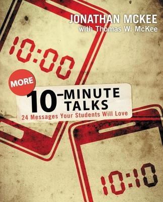More 10-Minute Talks: 24 Messages Your Students Will Love Paperback Zondervan