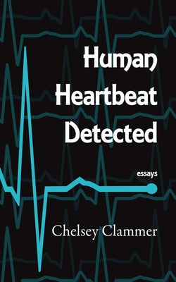 Human Heartbeat Detected Paperback Red Hen Press