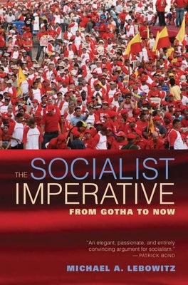 The Socialist Imperative: From Gotha to Now Paperback Monthly Review Press