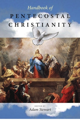 Handbook of Pentecostal Christianity Paperback Northern Illinois University Press