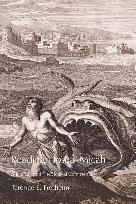 Reading Hosea-Micah: A Literary and Theological Commentary Paperback Smyth & Helwys Publishing, Incorporated