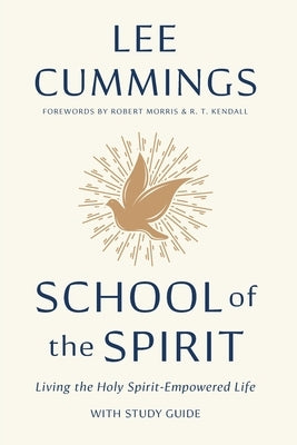 School of the Spirit: Living the Holy Spirit-Empowered Life Paperback Radiant Church