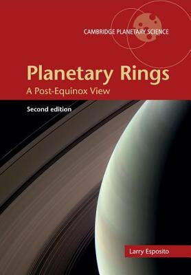 Planetary Rings: A Post-Equinox View by Esposito, Larry W.