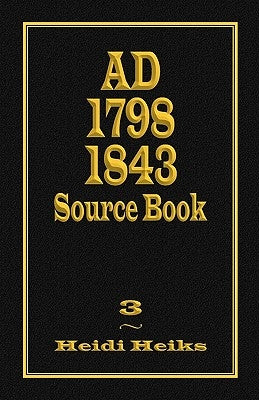 Ad 1798 1843 Source Book by Heiks, Heidi