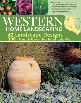 Western Home Landscaping: From the Rockies to the Pacific Coast, from the Southwestern Us to British Columbia Paperback Creative Homeowner