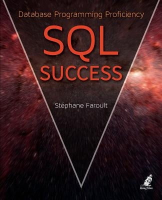 SQL Success - Database Programming Proficiency Paperback Roughsea Ltd