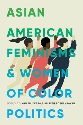 Asian American Feminisms and Women of Color Politics Paperback University of Washington Press