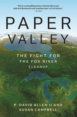 Paper Valley: The Fight for the Fox River Cleanup Paperback Wayne State University Press