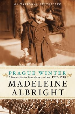 Prague Winter: A Personal Story of Remembrance and War, 1937-1948 Harper Perennial