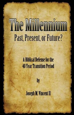The Millennium, Past, Present Or Future? Paperback Jadon Productions