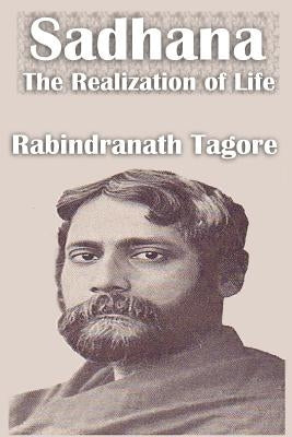 Sadhana The Realization of Life Paperback Filiquarian Publishing, LLC.