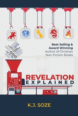 Revelation Explained Paperback K.J. Soze