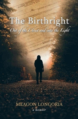 The Birthright: Out of the Closet and into the Light Paperback Aletheia Press