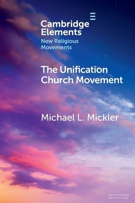 The Unification Church Movement Paperback Cambridge University Press