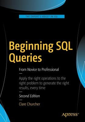 Beginning SQL Queries: From Novice to Professional Paperback Apress