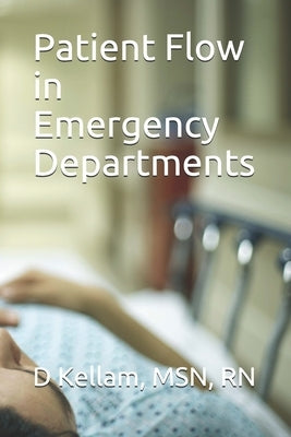 Patient Flow in Emergency Departments Paperback Independently Published