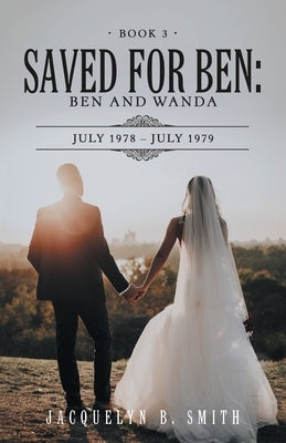 Saved for Ben: Ben and Wanda Paperback WestBow Press