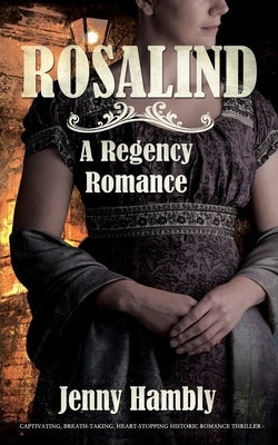 Rosalind: A Regency Romance Paperback Independently Published