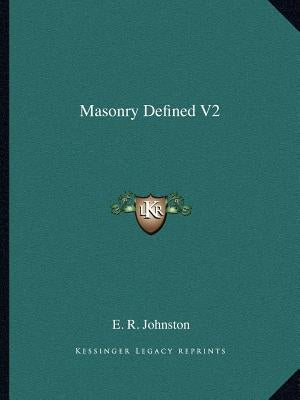 Masonry Defined V2 Paperback Kessinger Publishing