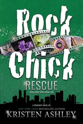Rock Chick Rescue Paperback Kristen Ashley Rock Chick LLC