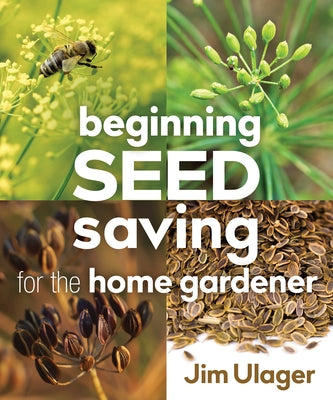Beginning Seed Saving for the Home Gardener Paperback New Society Publishers