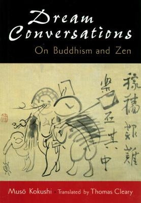 Dream Conversations: On Buddhism and Zen Paperback Shambhala