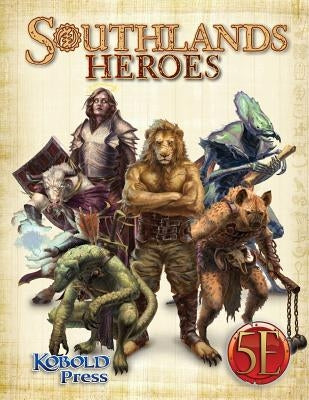 Southlands Heroes Paperback Kobold Press